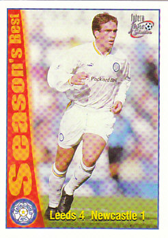 Leeds United 4 / Newcastle 1 Leeds United 1997/98 Futera Fans' Selection #46